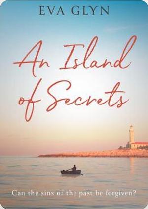 An Island of Secrets by Eva Glyn