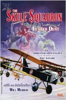 The Skull Squadron: The Air War Stories of Lester Dent by Tom Roberts