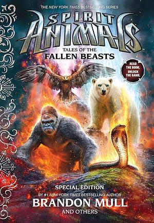 Tales of the Fallen Beasts (Spirit Animals: Special Edition): Special Edition by Brandon Mull, Brandon Mull, Nick Eliopulos, Emily Seife