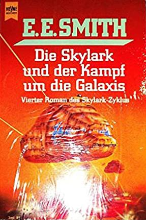 Die Skylark und der Kampf um die Galaxis by E.E. "Doc" Smith