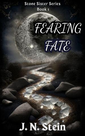 Fearing Fate: Enemies to Lovers Werewolf Romance by J.N. Stein, J.N. Stein