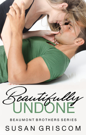 Beautifully Undone by Susan Griscom