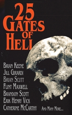 25 Gates of Hell: A Horror Anthology by Alex R. Knight, R. L. Burwick, Jill Girardi