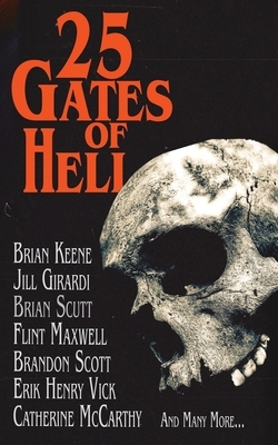 25 Gates of Hell: A Horror Anthology by R. L. Burwick, Jill Girardi, Alex R. Knight