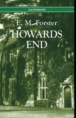 Howards End Illustrated by E.M. Forster