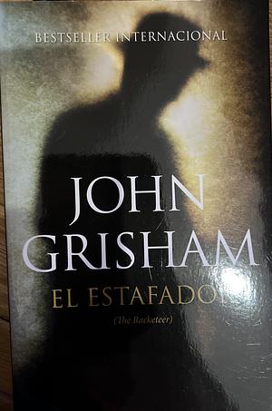 El Estafador by John Grisham