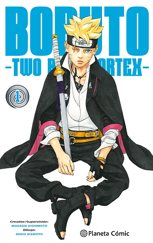 Boruto -Two Blue Vortex- Tomo 1: Boruto by Masashi Kishimoto, Mikio Ikemoto