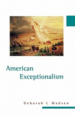 American Exceptionalism by Deborah L. Madsen