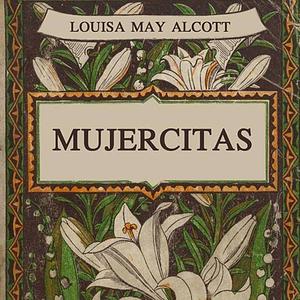 Mujercitas by Louisa May Alcott