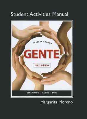 Student Activities Manual for Gente: Nivel Básico by Pablo Gila, María de la Fuente, Ernesto Martín Peris