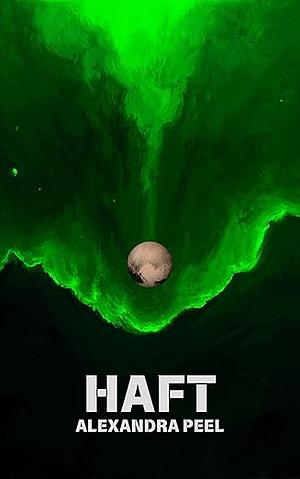 Haft by Alexandra Peel