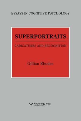 Superportraits: Caricatures and Recognition by Gillian Rhodes