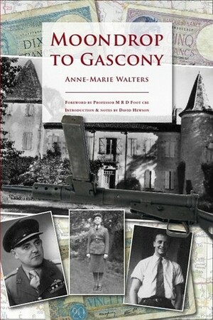 Moondrop to Gascony: Introduction & notes by David Hewson by David Hewson, Anne Marie Walters