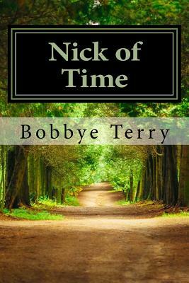 Nick of Time by Bobbye Terry
