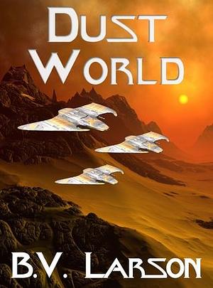 Dust World by B.V. Larson