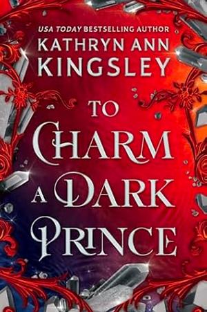 To Charm a Dark Prince by Kathryn Ann Kingsley