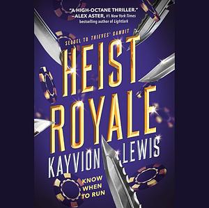 Heist Royale by Kayvion Lewis