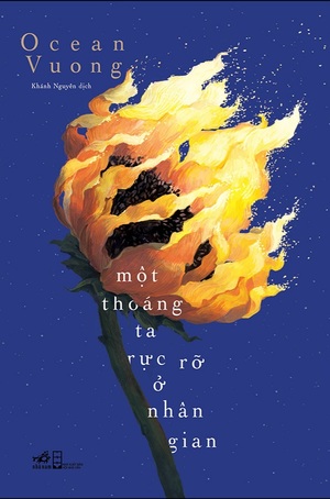 Một thoáng ta rực rỡ ở nhân gian by Ocean Vuong