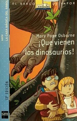 ¡Que vienen los dinosaurios! by Bartolomé Seguí, Mary Pope Osborne