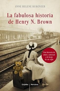 La fabulosa historia de Henry N. Brown by Anne Helene Bubenzer