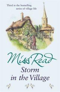 Storm in the Village: The third novel in the Fairacre series by Miss Read