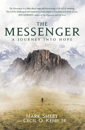 The Messenger: A Journey into Hope by Mark Smeby