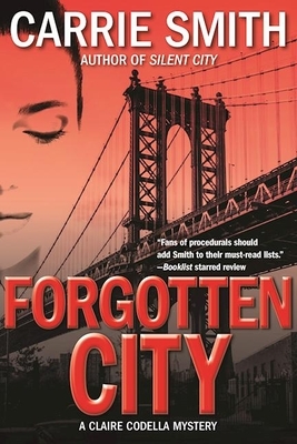 Forgotten City: A Claire Codella Mystery by Carrie Smith