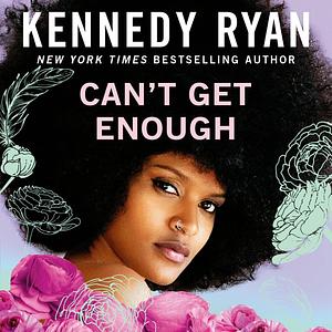 Can't Get Enough by Kennedy Ryan