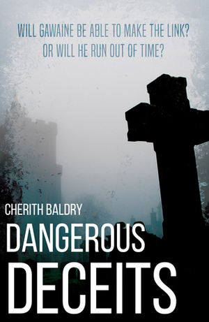 Dangerous Deceits by Cherith Baldry