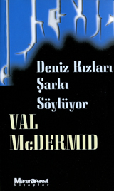 Deniz Kızları Şarkı Söylüyor by Şen Süer Kaya, Val McDermid