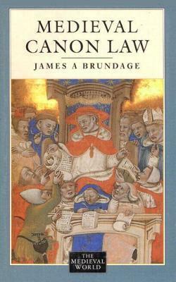 Medieval Canon Law by James A. Brundage