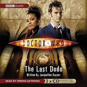 Doctor Who: The Last Dodo by Jacqueline Rayner