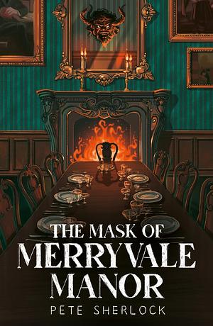 The Mask of Merryvale Manor by Pete Sherlock