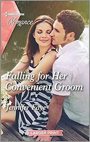 Falling for Her Convenient Groom by Jennifer Faye