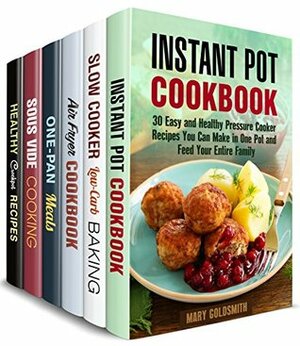 Kitchen Boss Box Set (6 in 1): Rule Your Kitchen with Pressure, Slow Cooker, Cast Iron, Sous Vide and Air Fryer Recipes (Special Appliances Book 2) by Claire Rodgers, Mary Goldsmith, Mindy Preston, Sheila Fuller
