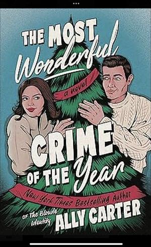 The Most Wonderful Crime of the Year by Ally Carter