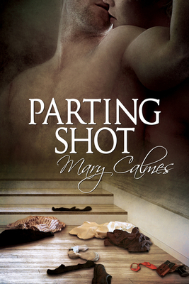 Parting Shot by Mary Calmes