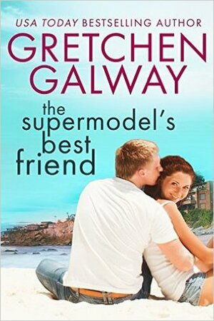 The Supermodel's Best Friend by Gretchen Galway