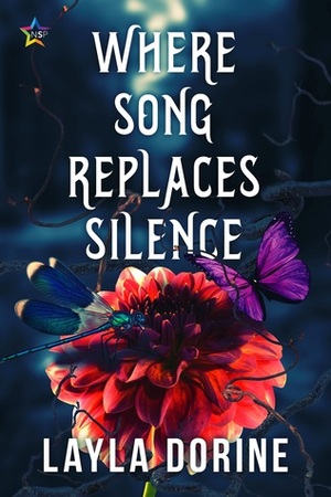 Where Song Replaces Silence by Layla Dorine