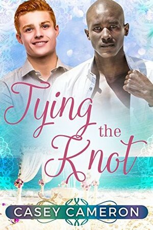 Tying the Knot by Casey Cameron