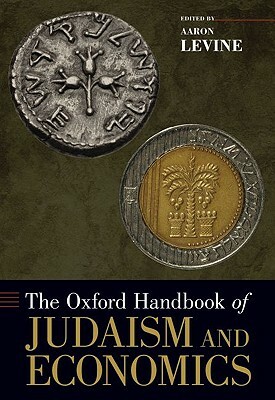 The Oxford Handbook of Judaism and Economics by 