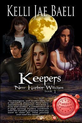 New Harbor Witches: Keepers by Kelli Jae Baeli
