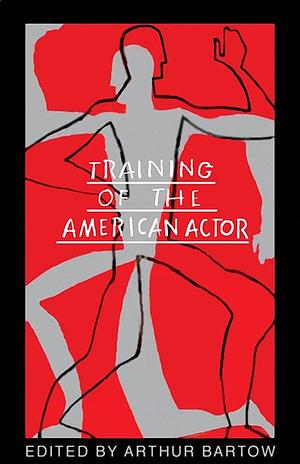 Training of the American Actor by Arthur Bartow