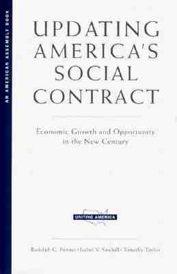 Undating America's Social Contract: Economic Growth and Opportunity in the New Century by Rudolph G. Penner, Timothy Taylor, Isabel V. Sawhill