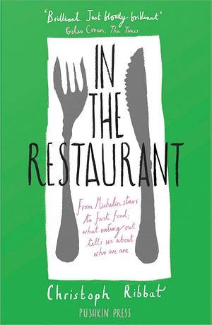 In the Restaurant by Christoph Ribbat, Christoph Ribbat