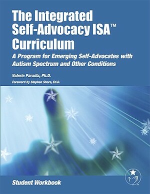 The Integrated Self-Advocacy Isa(r) Curriculum (Student Workbook) by Valerie Paradiz Phd