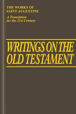 Writings on the Old Testament by Saint Augustine, Boniface Ramsey