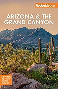 Fodor's Arizona & the Grand Canyon by Fodor's Travel Publications Inc.