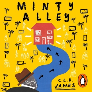 Minty Alley by C.L.R. James