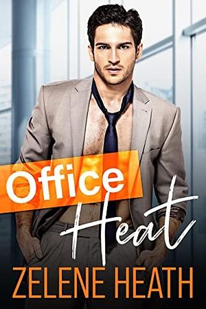 Office Heat by Zelene Heath